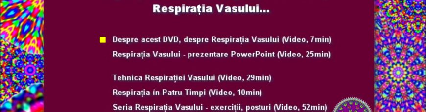 DVD: RESPIRAȚIA NORMALĂ, RESPIRAȚIA CORECTĂ, RESPIRAȚIA VASULUI…